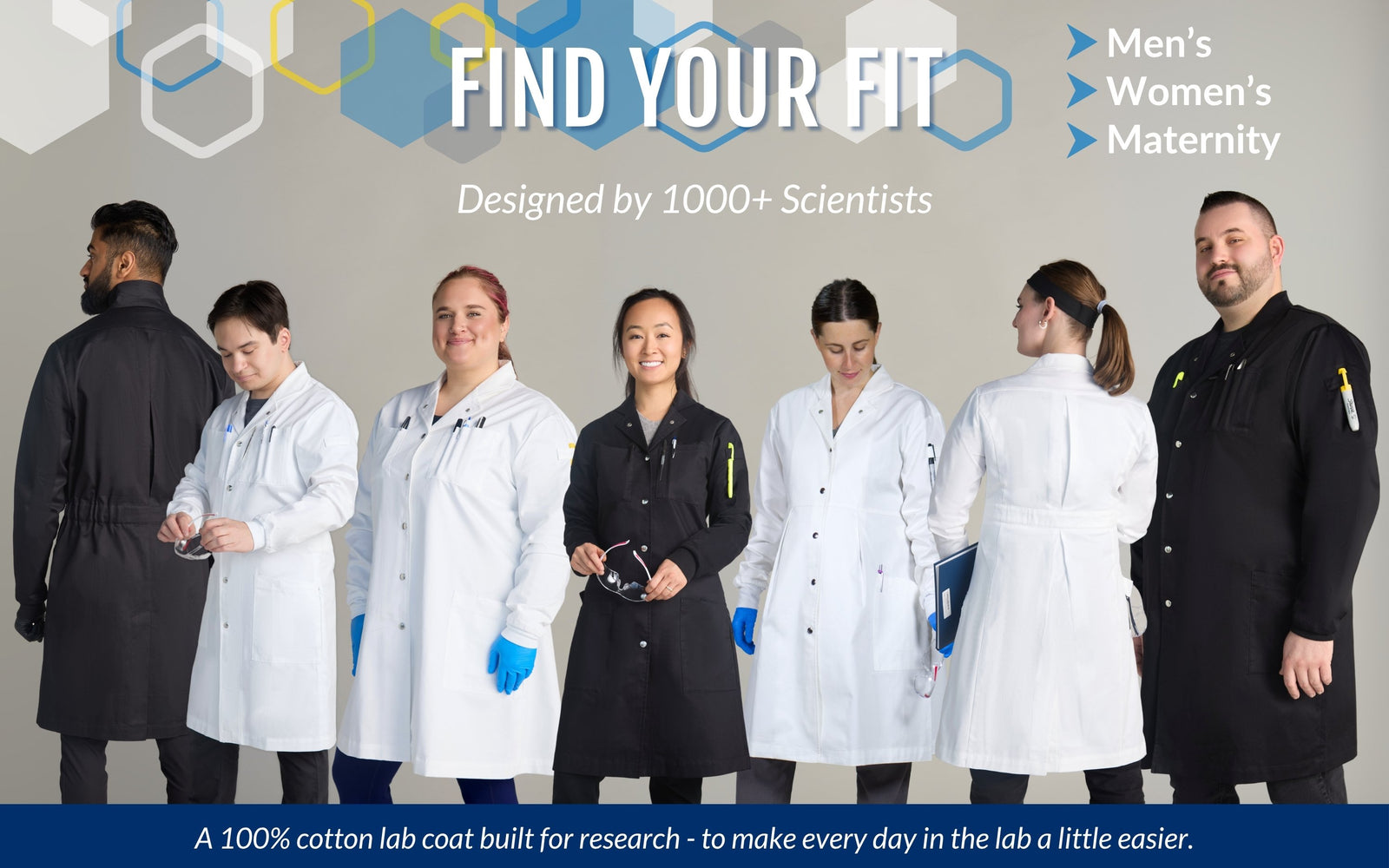 men's, women's, and maternity lab coats built for scientists in black and white showing petite, plus sized, curvy, tall, and big and tall fits on models. Text says "100% cotton lab coat built for research"