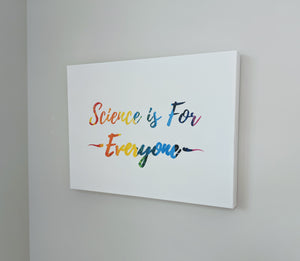 Science is for everyone rainbow canvas wrap print for research scientists