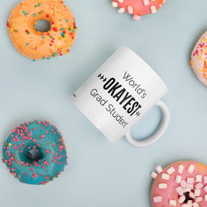 GLG - World's OKAYEST Grad Student Coffee Mug Donuts