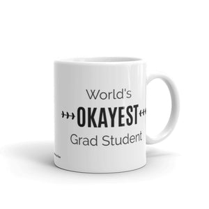 GLG - World's OKAYEST Grad Student Coffee Mug