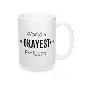 GLG - World's OKAYEST Professor Coffee Mug