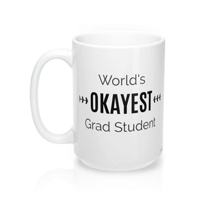 GLG - World's OKAYEST Grad Student Coffee Mug