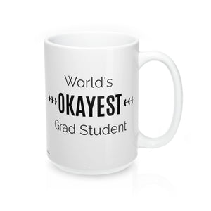 GLG - World's OKAYEST Grad Student Coffee Mug