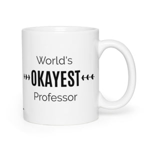 GLG - World's OKAYEST Professor Coffee Mug