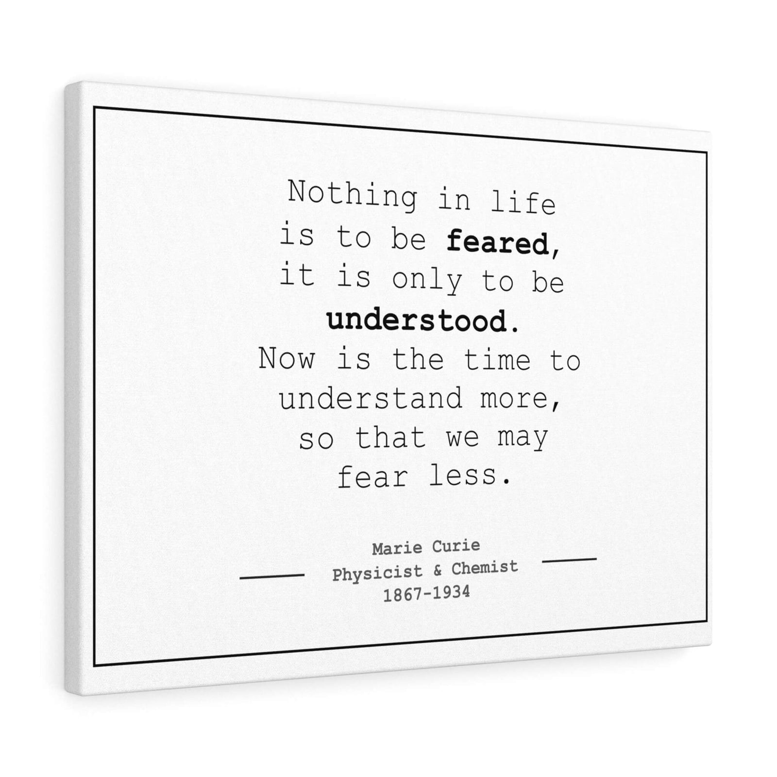 Marie Curie Quote print fear less canvas wrap, gift for scientists