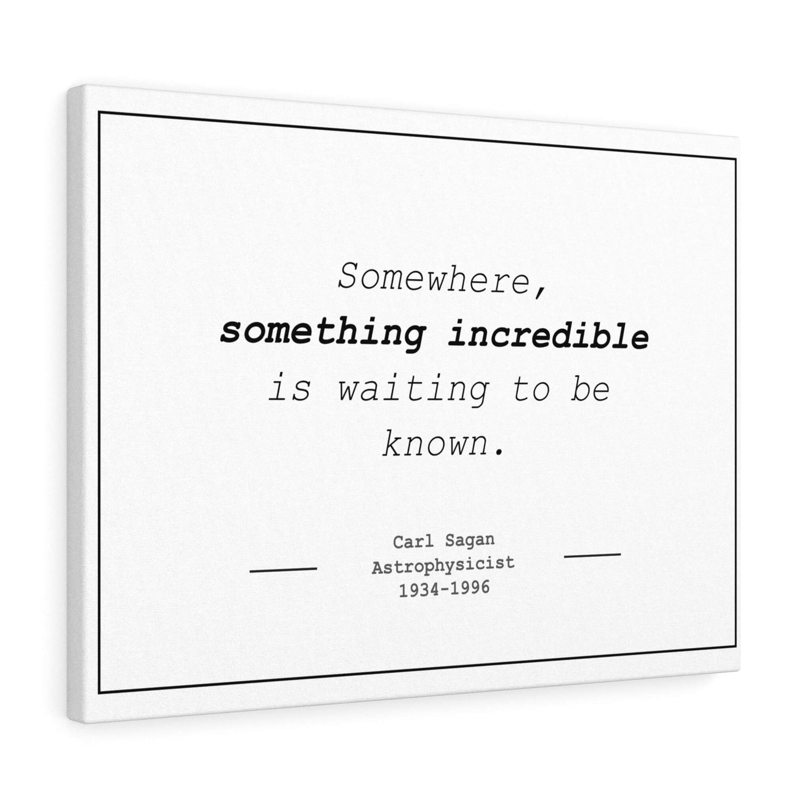 Genius Lab Gear's Carl Sagan "Something Incredible" canvas wrap, gift for scientists