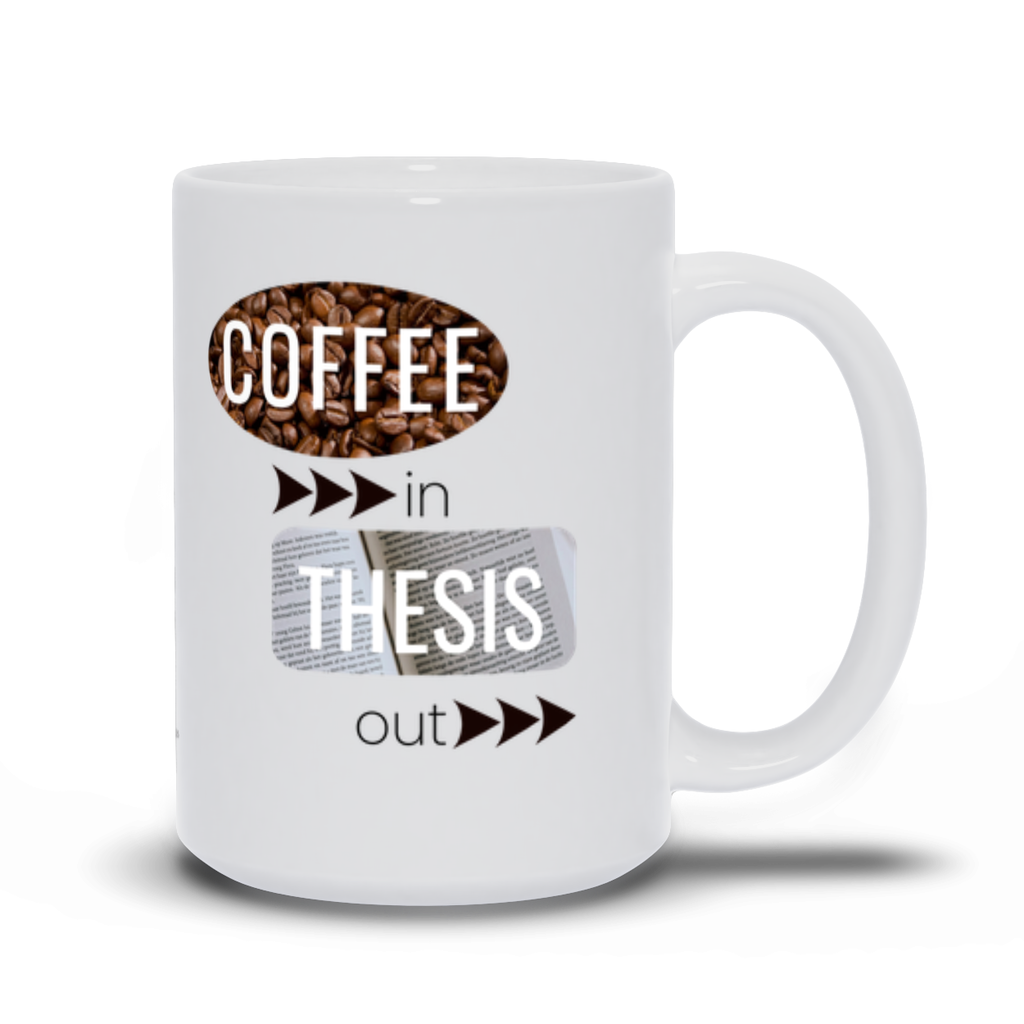Coffee In Thesis Out white ceramic coffee mug, funny PhD student and graduate research gift, gift for scientists