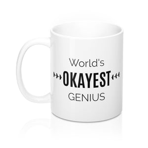 World's OKAYEST Genius Coffee Mug