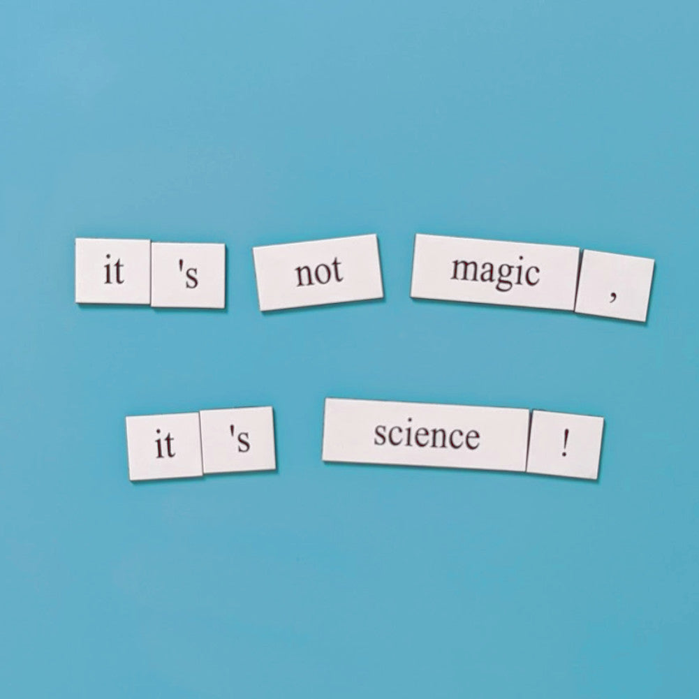 it's not magic, it's science word magnets